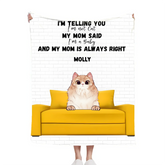 My Mom is Always Right - Personalized Blanket